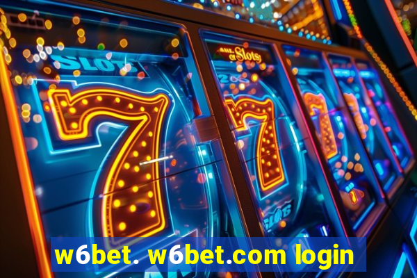 w6bet. w6bet.com login